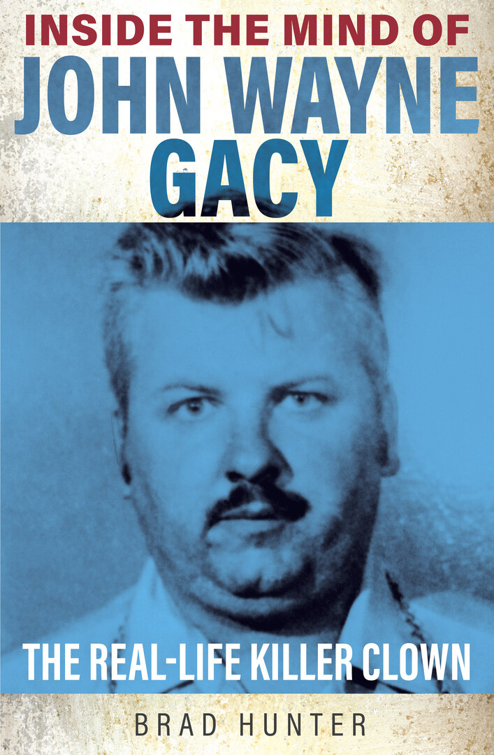 Cover image for Inside the Mind of John Wayne Gacy ISBN 9781802470765